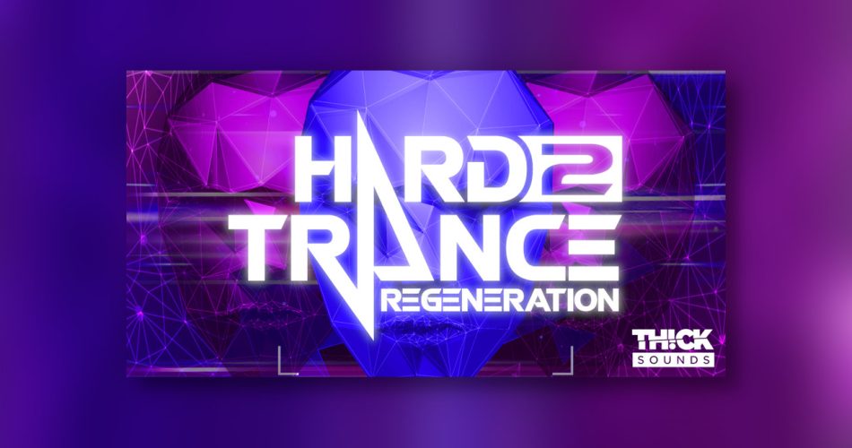 Hard Trance Regeneration 2 sample pack by Thick Sounds