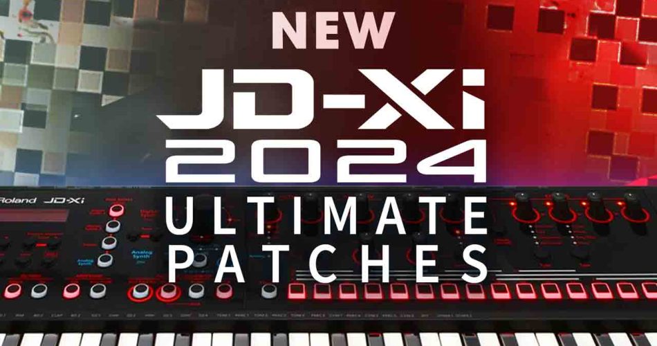 Roland JD-XI 2024 Ultimate Patches + Free Taster Pack released