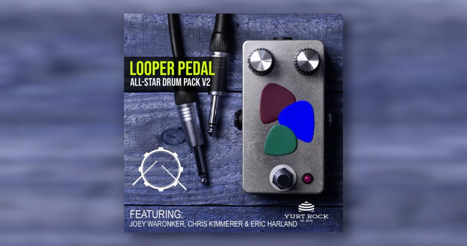Yurt Rock releases Looper Pedal All-Star Drum Pack Vol. 2