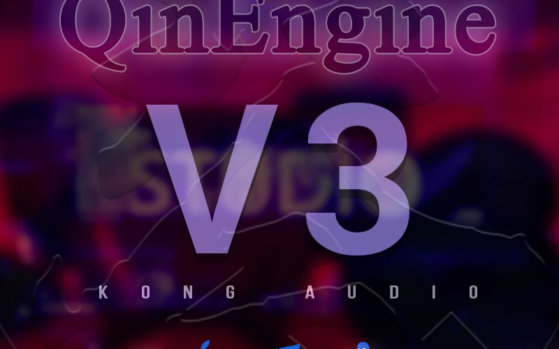 Kong Audio updates Qin Engine to v3.09
