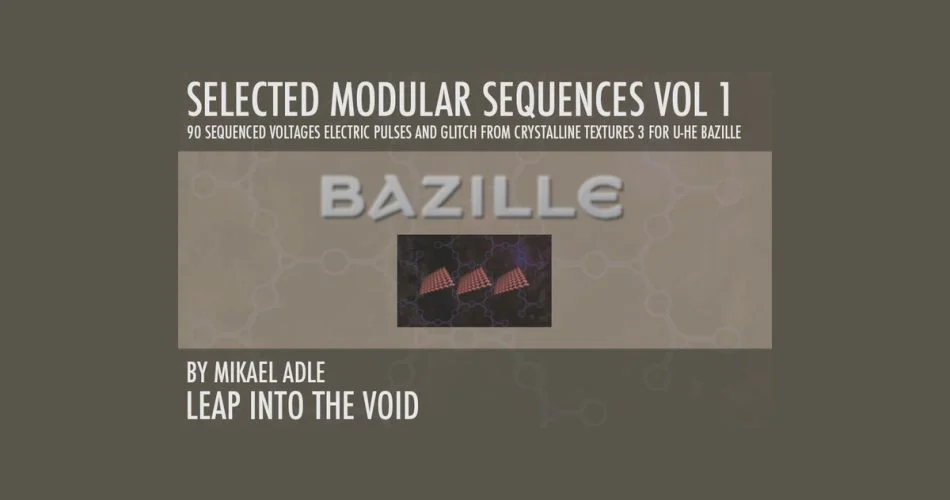 Leap Into The Void Selected Modular Sequences Vol 1 for Bazille