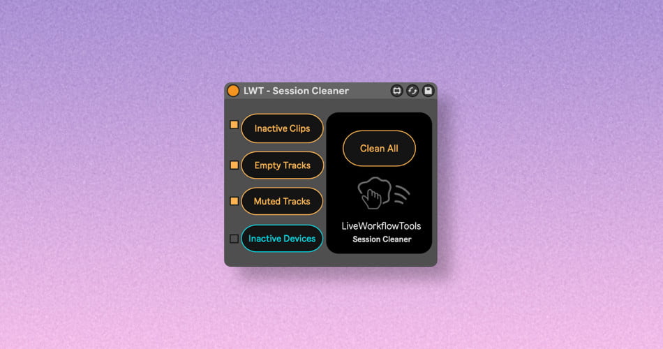 Live Workflow Tools releases Session Cleaner for Ableton Live