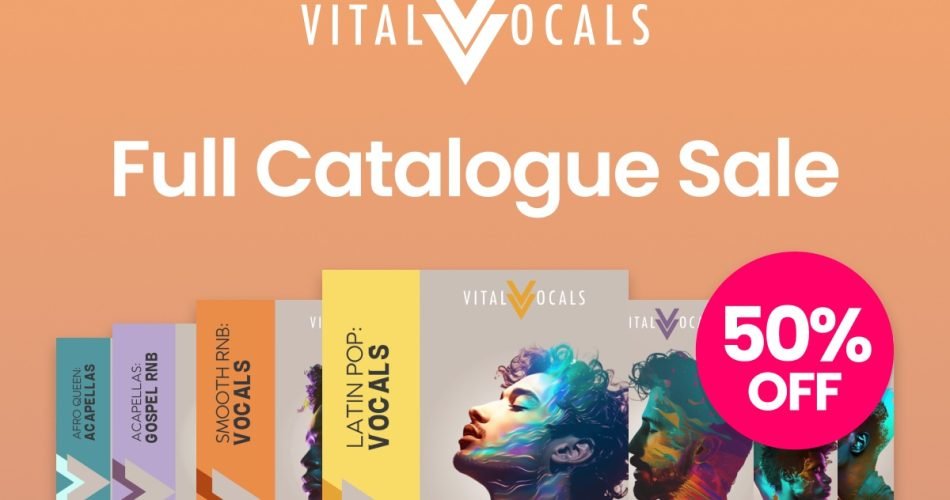 Vital Vocals Label Sale: Save 50% on vocal sample packs
