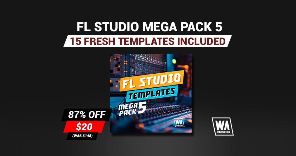W.A. Production launches FL Studio Templates Mega Pack 5 at 87% OFF