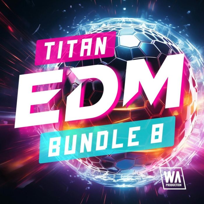 WA Production Titan EDM Bundle 8