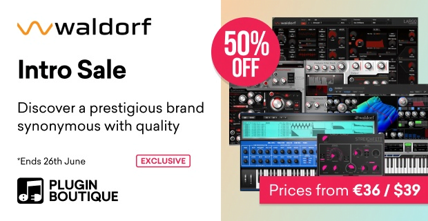 Save 50% on Waldorf’s instruments and effects