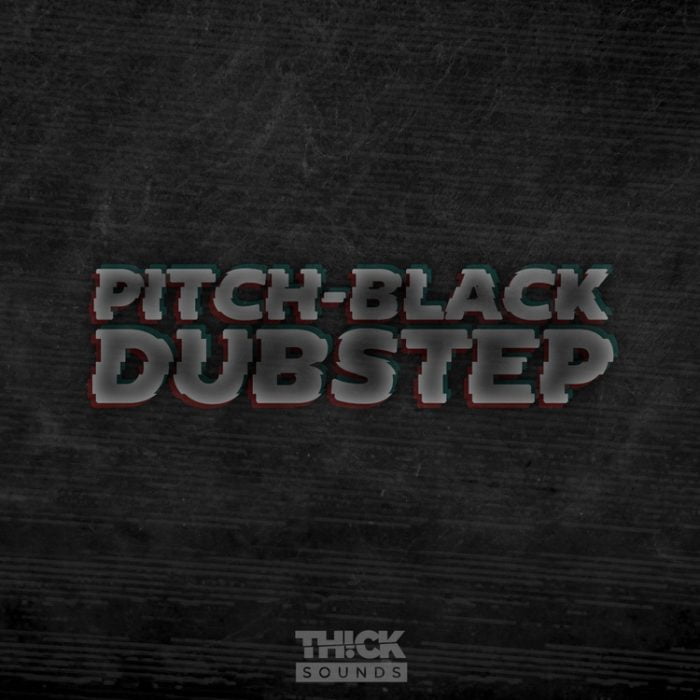 Thick Sounds Pitch Black Dubstep