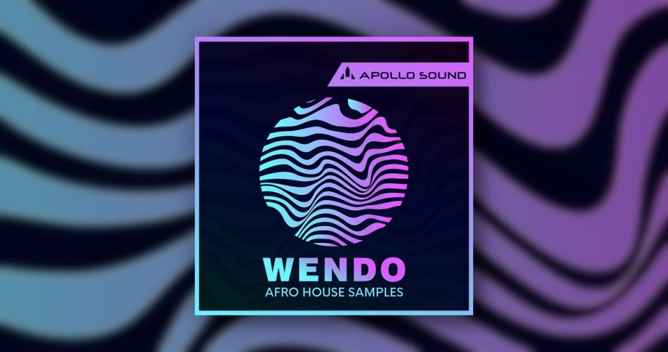 Apollo Sound releases Wendo Afro House Samples