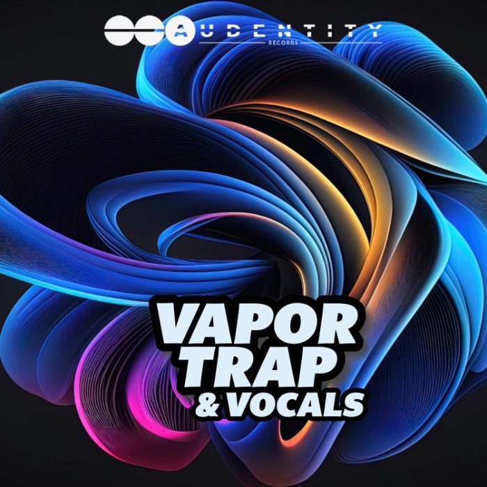 Audentity Records Vapor Trap Vocals