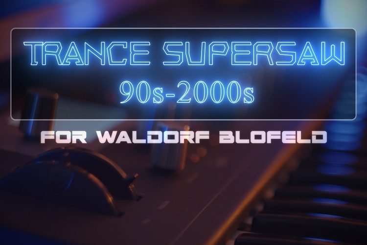 NatLife releases Trance Supersaw 90s-2000s for Waldorf Blofeld