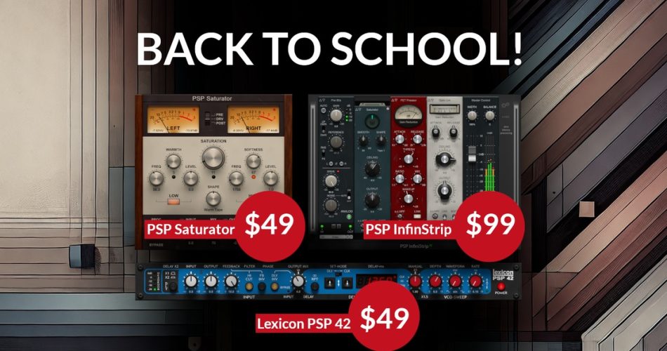 Back to School Sale: Save on PSP InfiniStrip, Lexicon PSP 42 and PSP Saturator