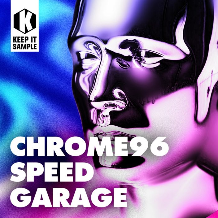 Keep It Samples Chrome96 Speed Garage