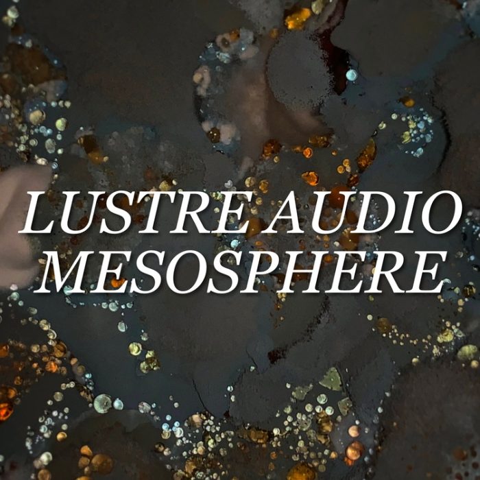 Lustre Audio Mesosphere