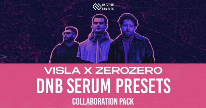 OneZero Samples Visla x ZeroZero DnB Serum Presets