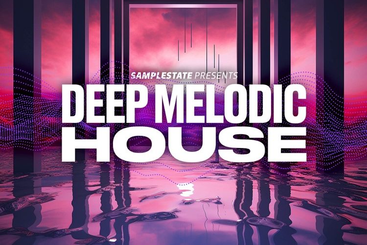 Samplestate Deep Melodic House