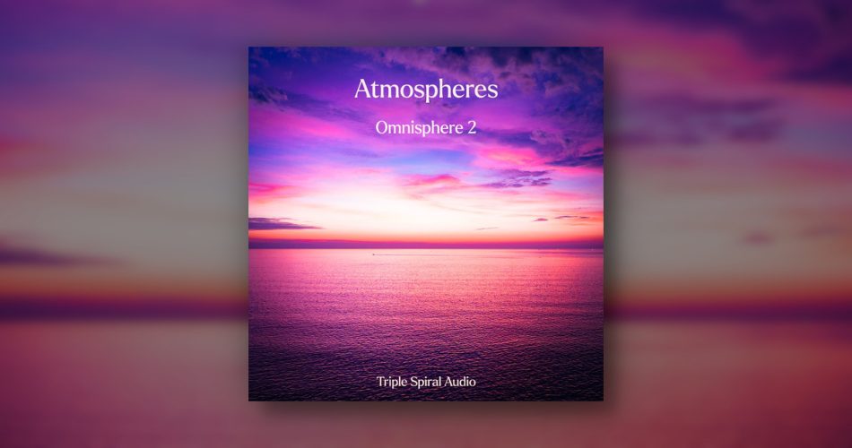 Triple Spiral Audio releases M.A.K.E Atmospheres for Omnisphere 2