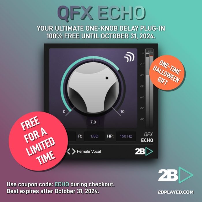 2B Played QFX Echo FREE