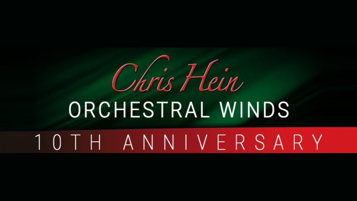 Chris Hein Orchestral Winds 10 Year Anniversary