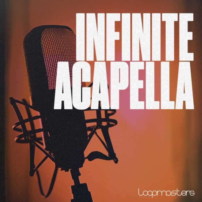 Loopmasters Infinite Acapella