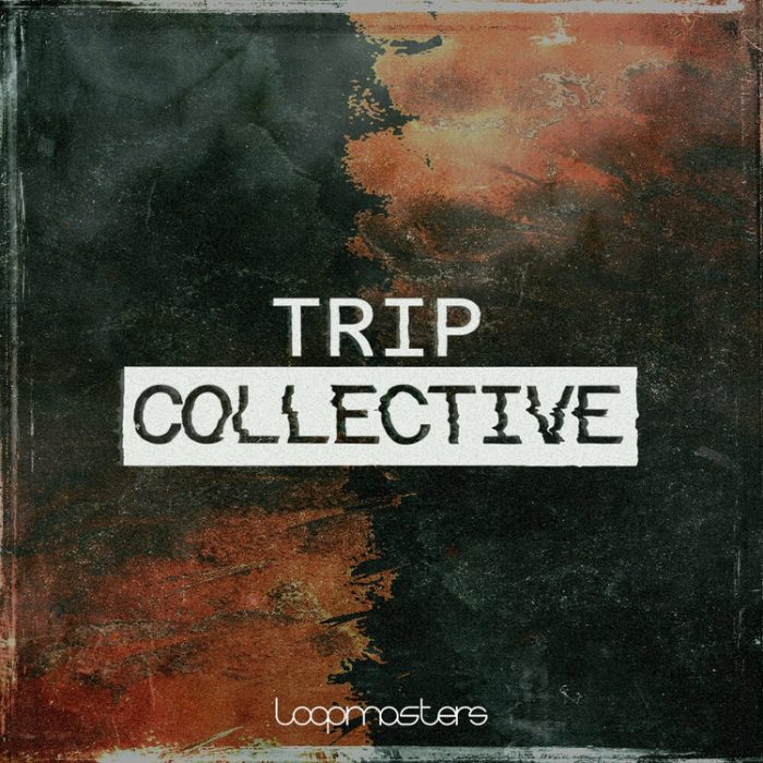 Loopmasters Trip Collective