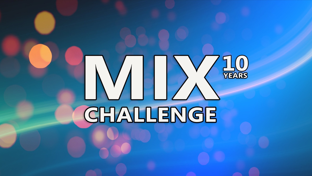 Mix Challenge celebrates 10th Anniversary and 100th Mix