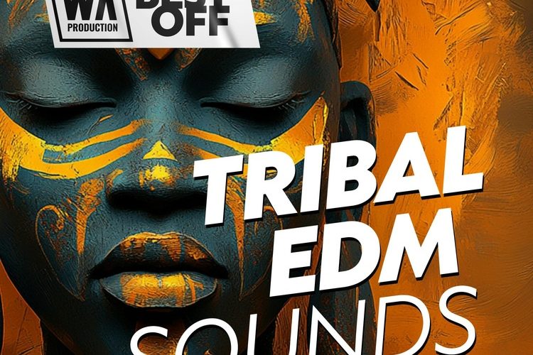 W.A. Production launches Best Off: Tribal EDM Sounds for $20 USD