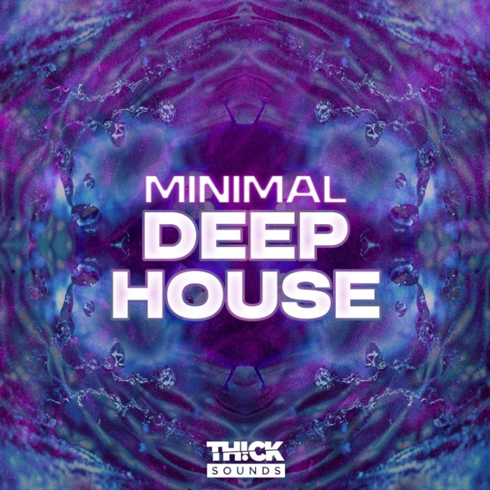 Thick Sounds Minimal Deep House