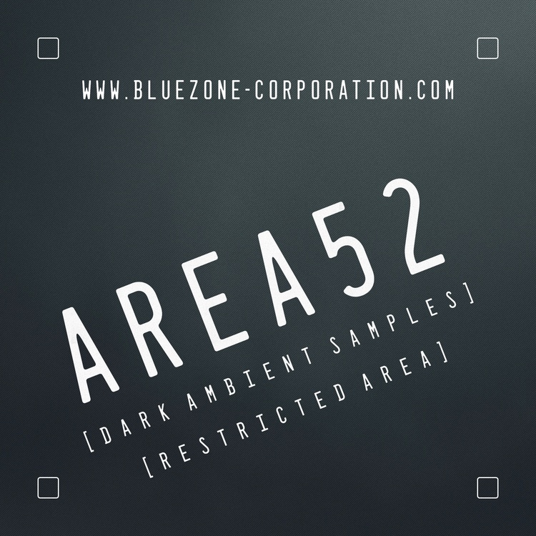 Bluezone releases Area 52 – Dark Ambient Samples