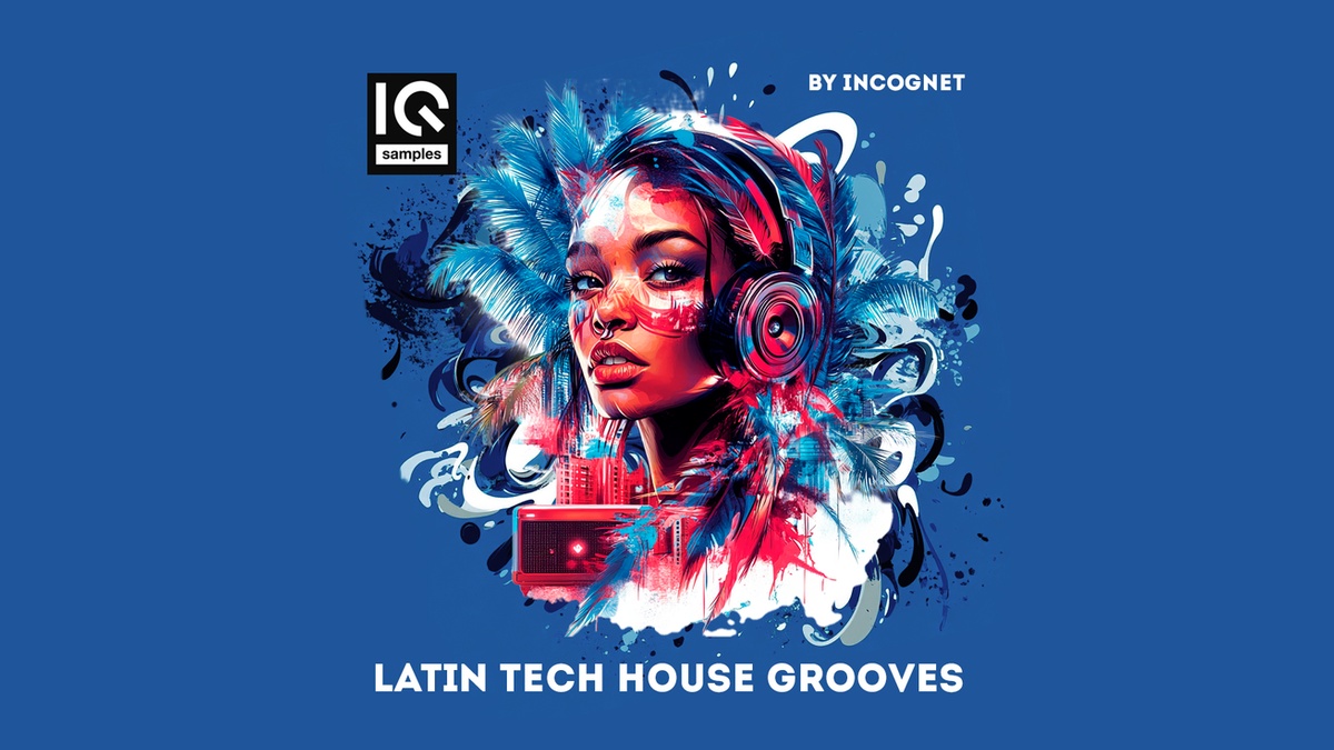 IQ Samples releases Latin Tech House Grooves by Incognet