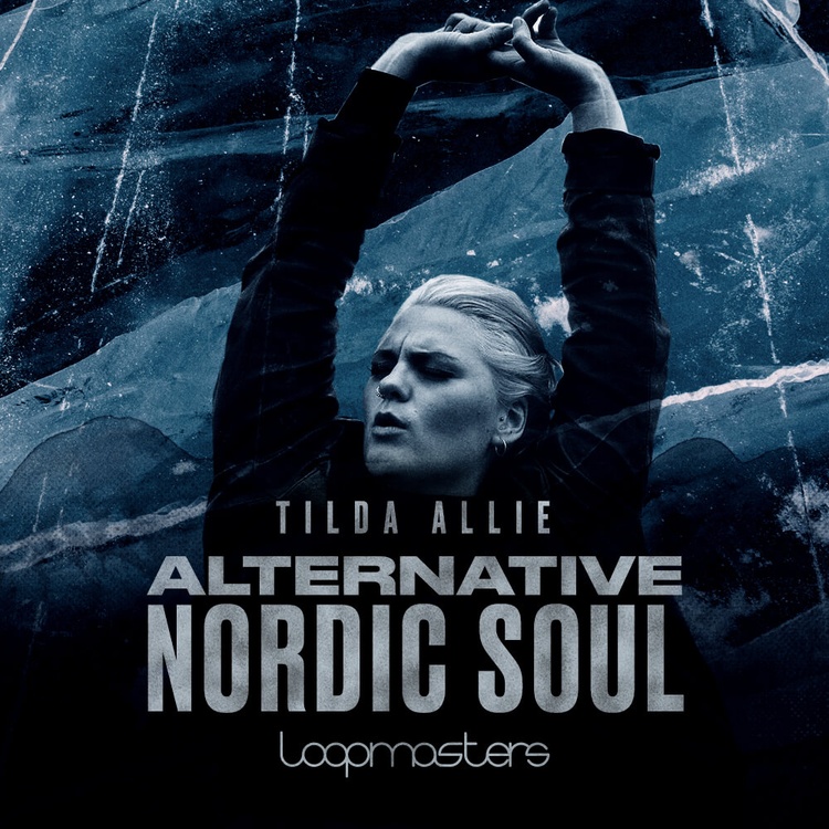 Loopmasters releases Alternative Nordic Soul by Tilda Allie