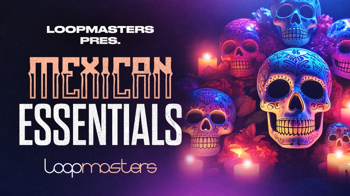 Loopmasters releases Mexican Essentials sample pack