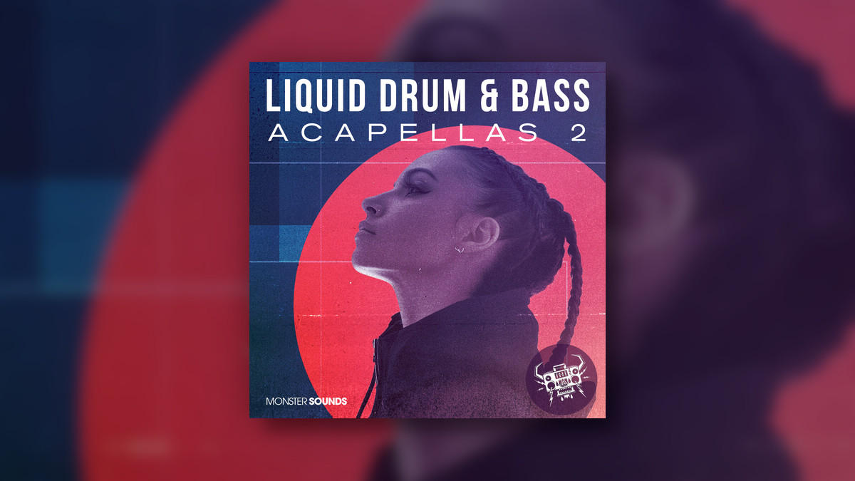 Liquid Drum & Bass Acapellas Vol. 2 by Monster Sounds