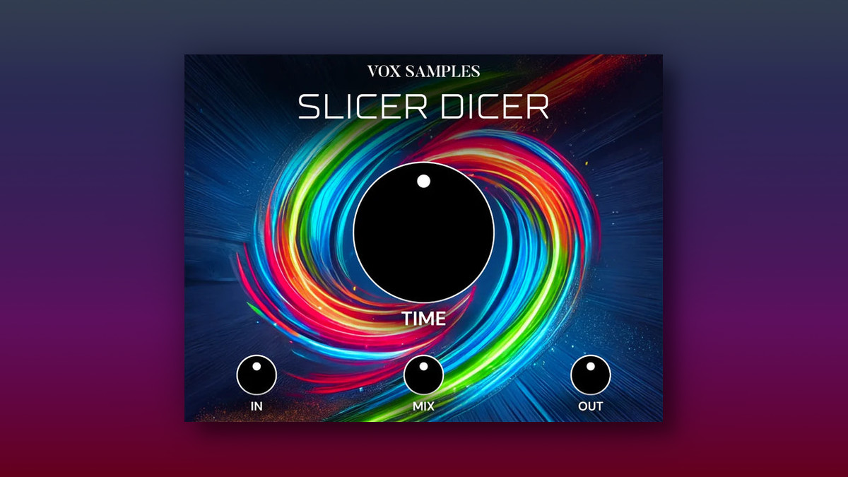 Vox Samples releases free Slicer Dicer effect plugin