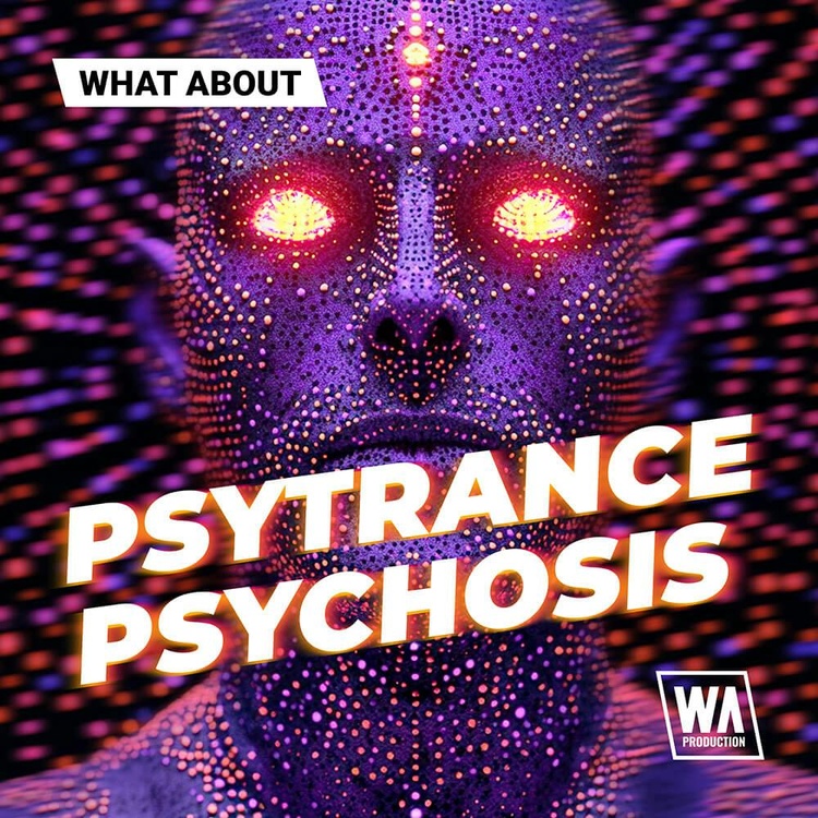 W.A. Production releases Psytrance Psychosis sound pack