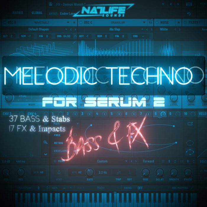NatLife Melodic Techno for Serum 2 Bass and FX