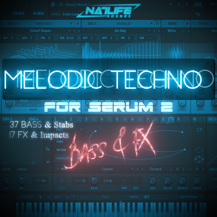 NatLife Sounds releases Melodic Techno for Serum 2 – Bass & FX