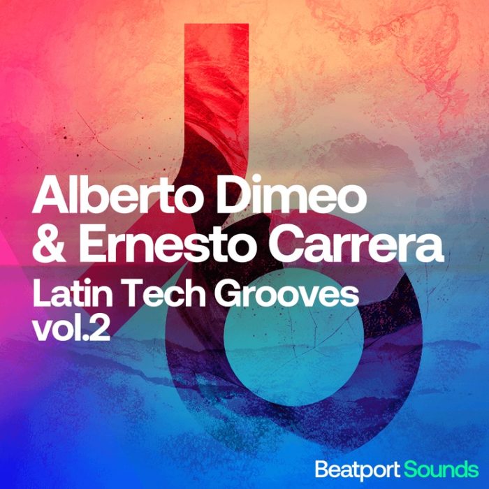 Beatport Sounds Alberto Dimeo Ernesto Carrera Latin Tech Grooves 2