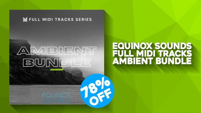 Equinox Sounds Full MIDI Tracks Ambient Bundle