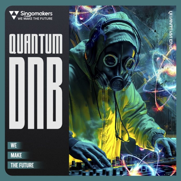 Singomakers Quantum DnB