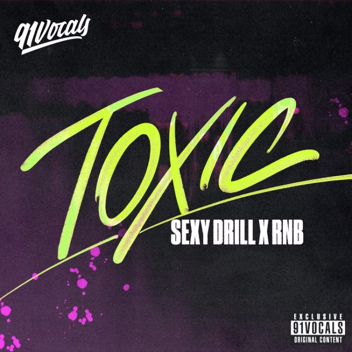 91Vocals Toxic Sexy Drill RnB