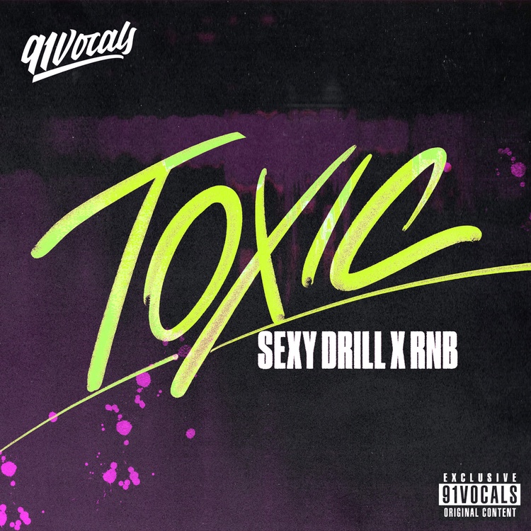 Toxic – Sexy Drill x RnB sample pack by 91Vocals Toxic – Sexy Drill x RnB sample pack by 91Vocals