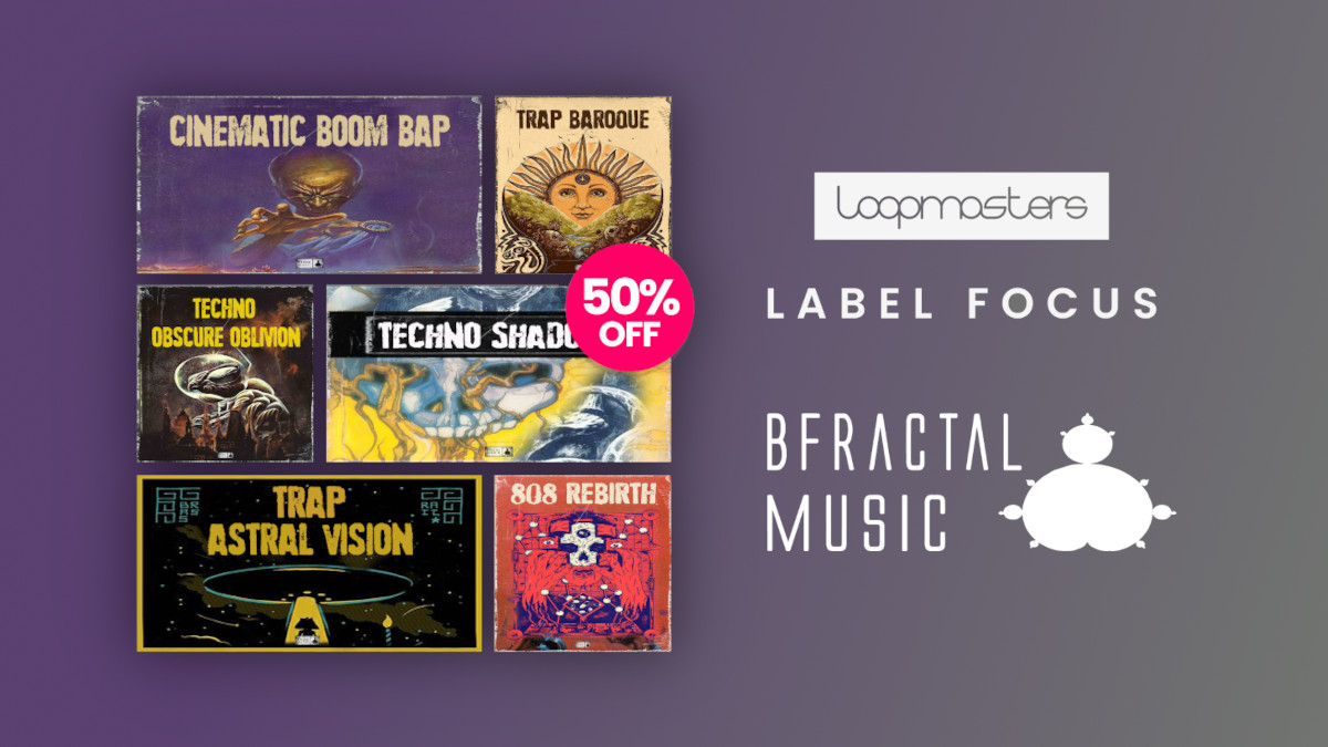 BFractal Music Label Focus: Save 50% on dark, gritty sample packs