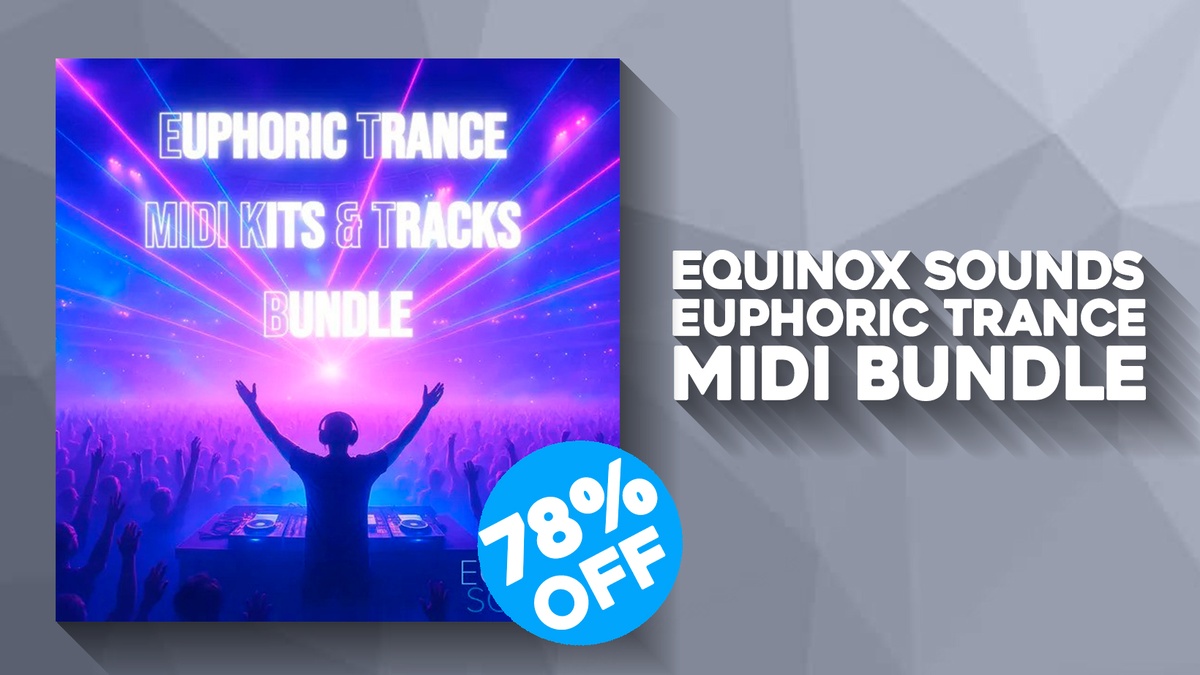 Save 78% on Euphoric Trance MIDI Kits & Tracks Bundle by Equinox Sounds