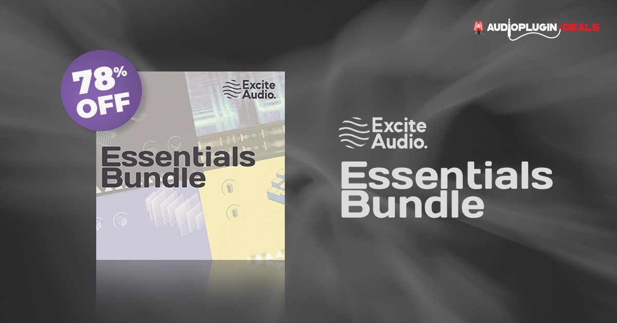 Save 78% on Essentials Bundle by Excite Audio