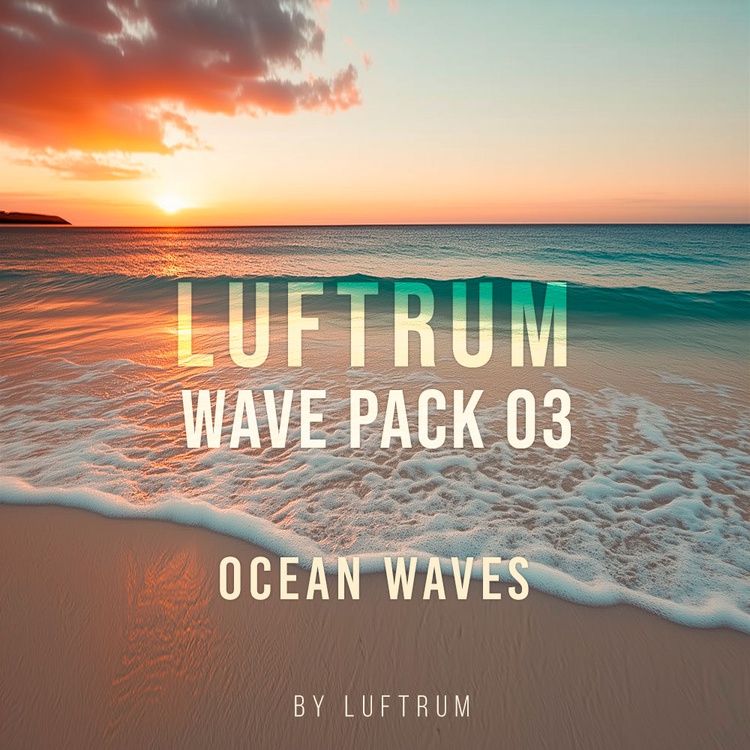 Luftrum releases Wave Pack 03: Ocean Waves field recordings