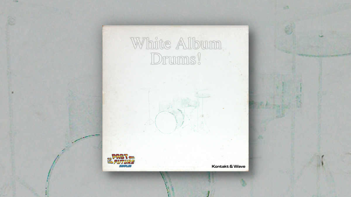 Past To Future Samples releases White Album Drums for Kontakt
