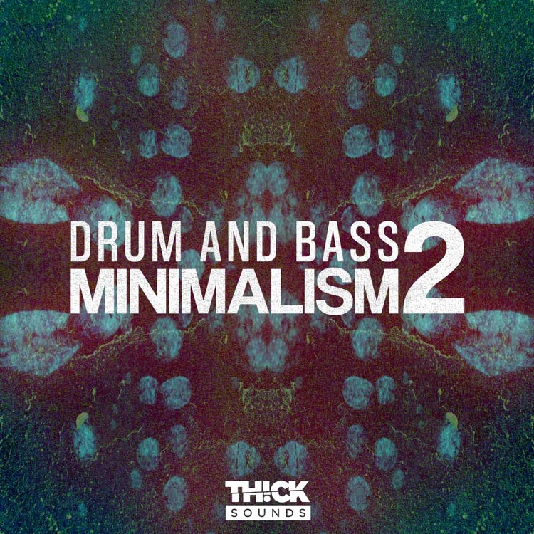 Thick Sounds releases Drum and Bass Minimalism 2 sample pack