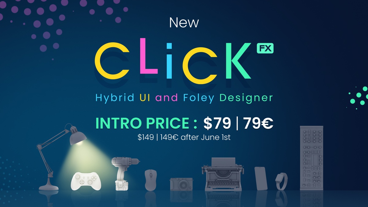 UVI releases Click Hybrid UI and Foley Designer