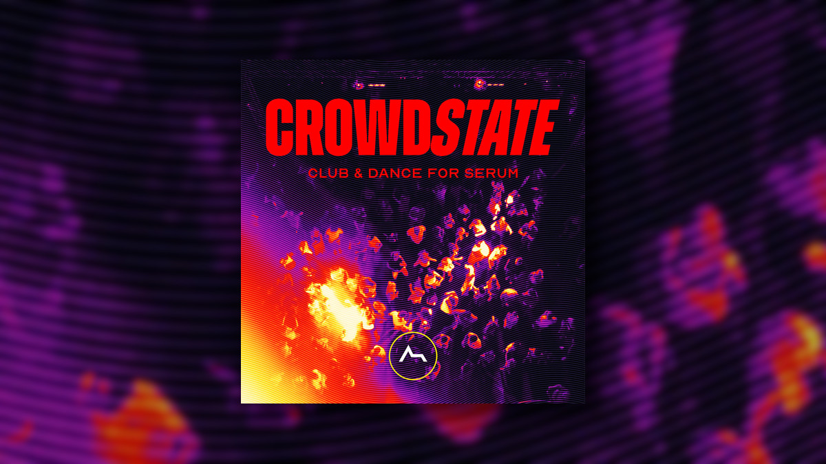 ADSR Sounds releases Crowdstate: Club & Dance for Xfer Serum