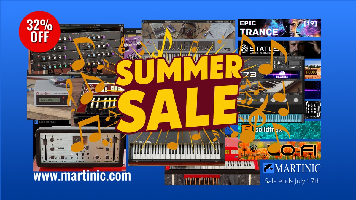 Martinic Summer Sale: Save 32% on plugins and sound expansions